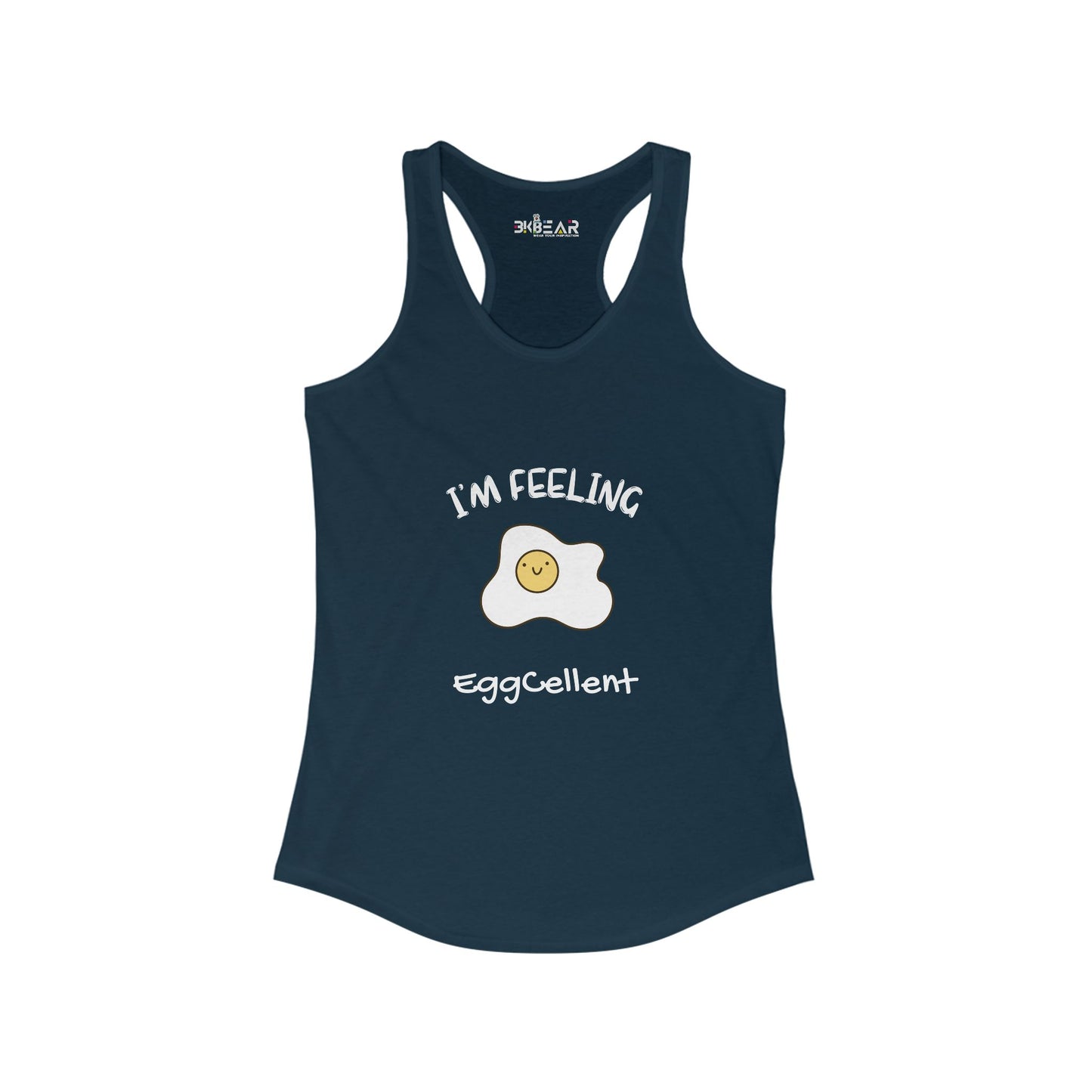 I’m feeling EggCellent. Women's Ideal Racerback Tank