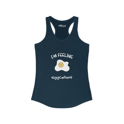 I’m feeling EggCellent. Women's Ideal Racerback Tank