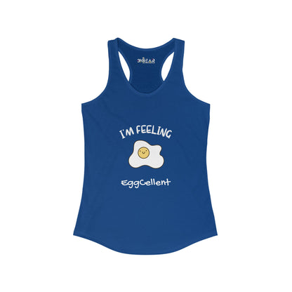 I’m feeling EggCellent. Women's Ideal Racerback Tank