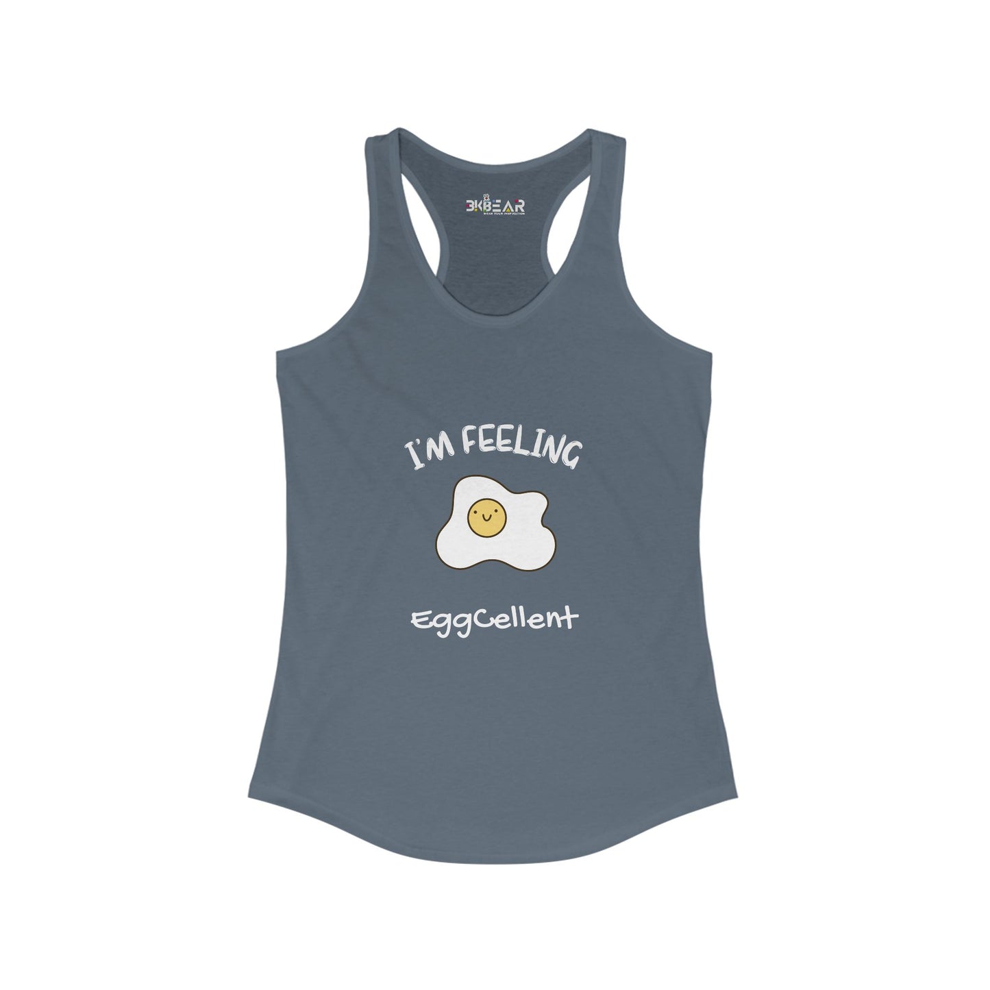 I’m feeling EggCellent. Women's Ideal Racerback Tank