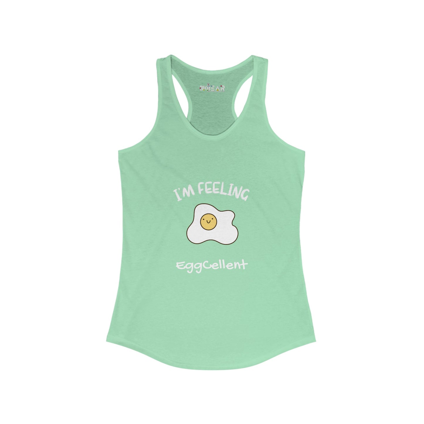 I’m feeling EggCellent. Women's Ideal Racerback Tank
