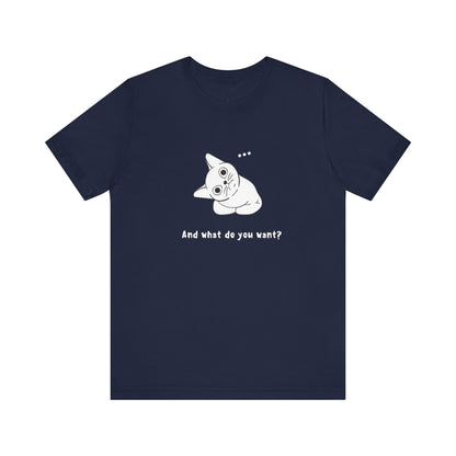 Vexing Cat Wondering What You Want. Unisex Jersey Short Sleeve Tee