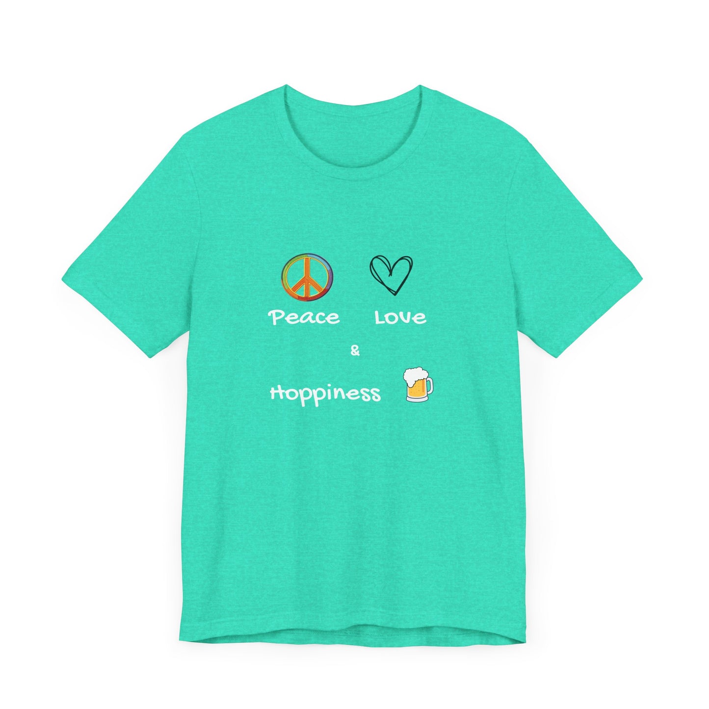 Peace, Love and Hoppiness. Unisex Jersey Short Sleeve Tee