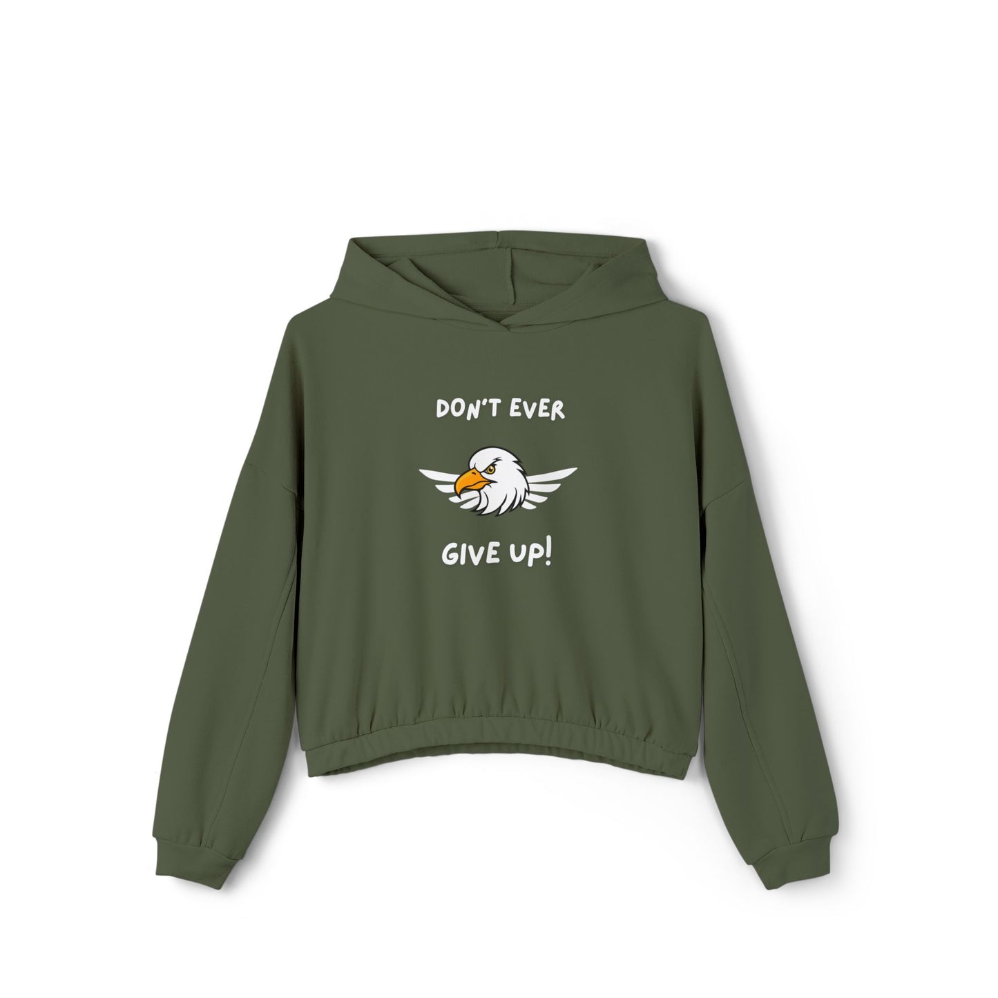 Don't Ever Give Up Eagle! Women's Cinched Bottom Hoodie