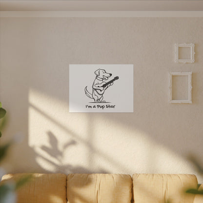 I'm a Pup Star. Canvas Gallery Wraps