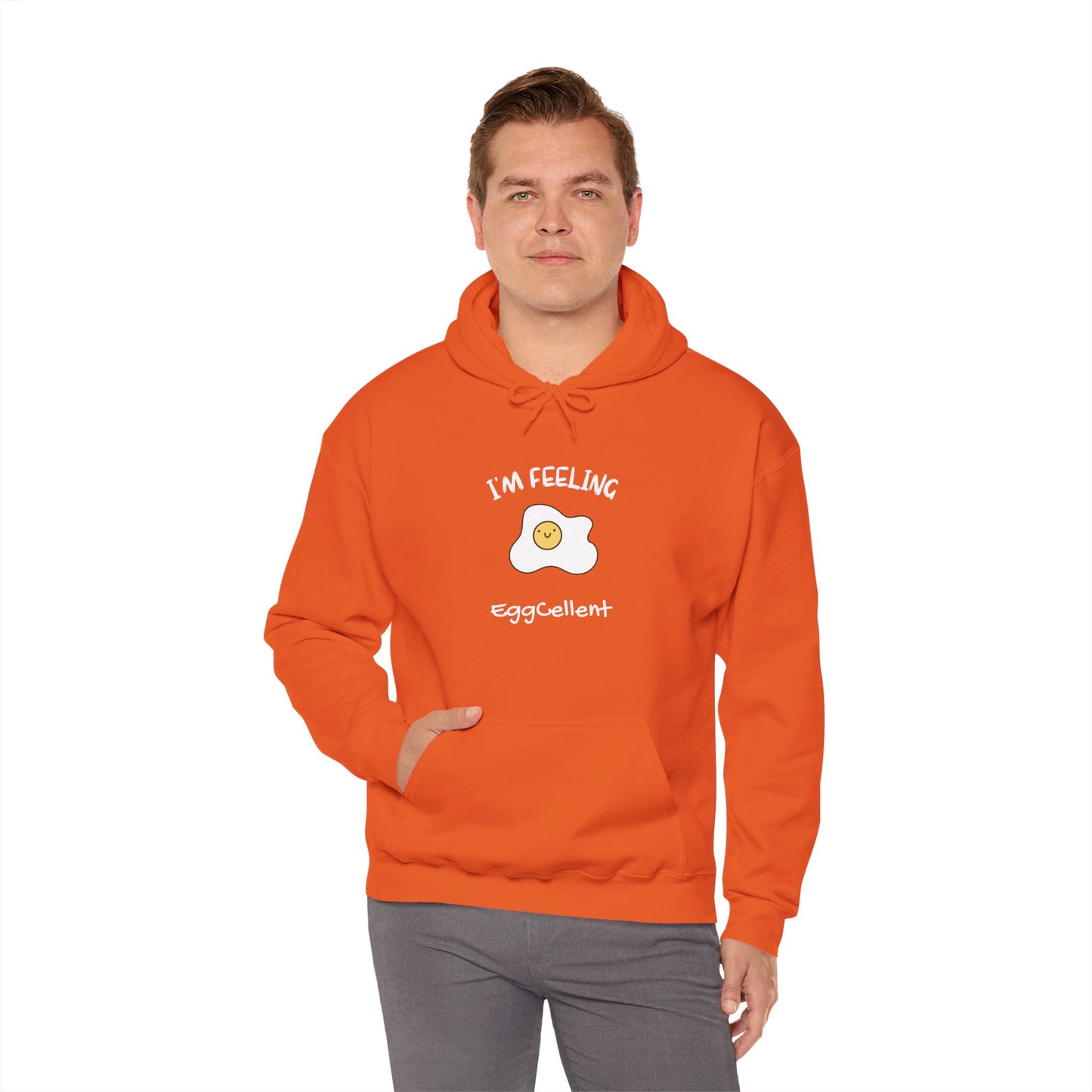 I'm Feeling EggCellent.  Unisex Hooded Sweatshirt.