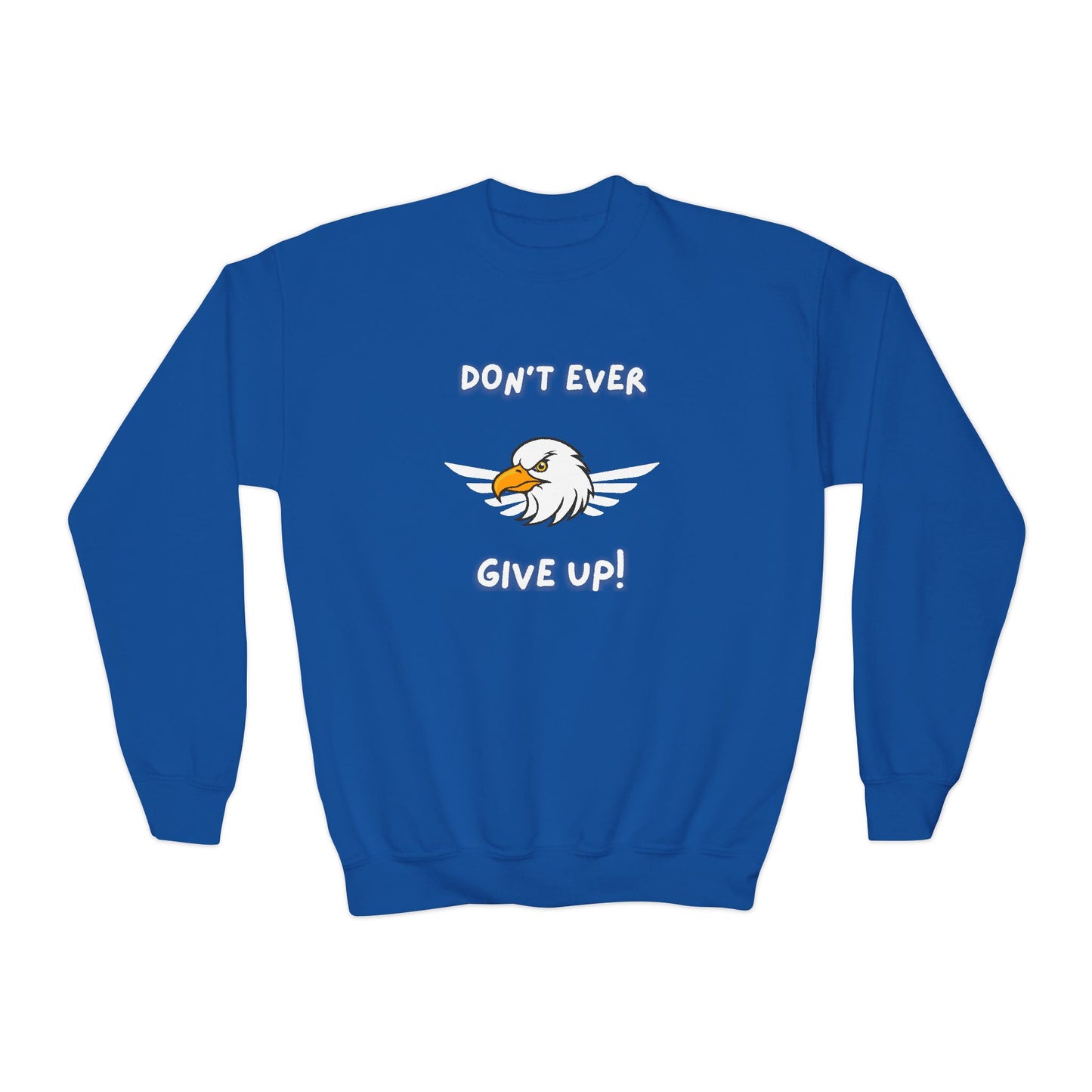 Don't Ever Give Up Eagle! Youth Crewneck Sweatshirt