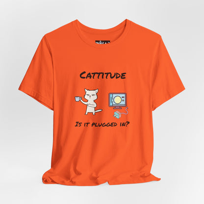 Cattitude, Is it plugged In, Unisex Jersey Short Sleeve Tee