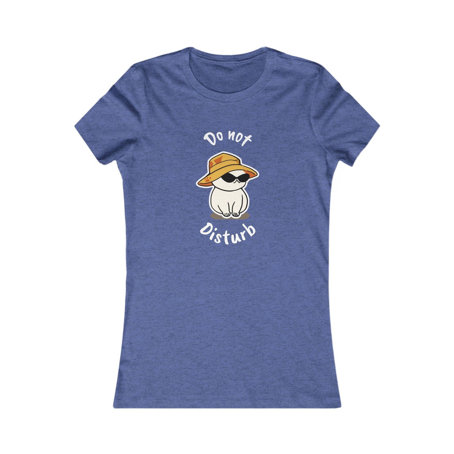 Do Not Disturb. Women's Favorite Tee