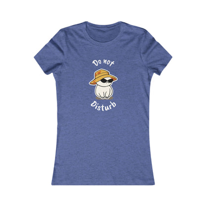 Do Not Disturb. Women's Favorite Tee