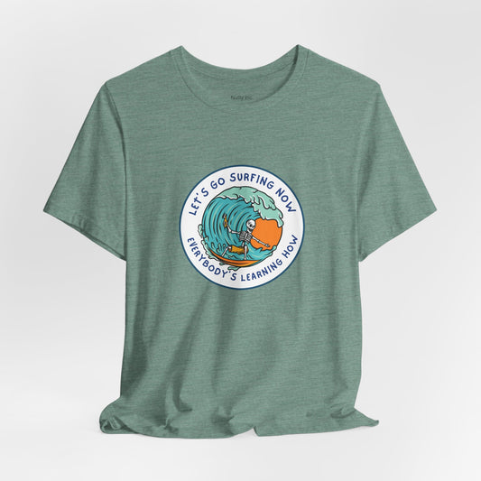 Let's Go Surfing Now. Everybody's Learning How. Unisex Jersey Short Sleeve Tee