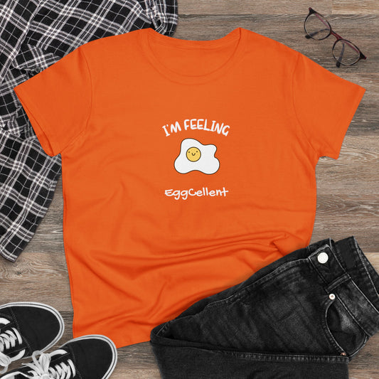 I'm Feeling EggCellent. Women's Midweight Cotton Tee