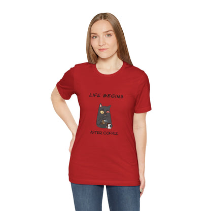 Luna The Cat. Life Begins After Coffee. Unisex Jersey Short Sleeve Tee