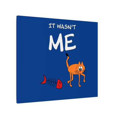 Canvas Print - Funny Cat Leo Saying 'It Wasn't Me'