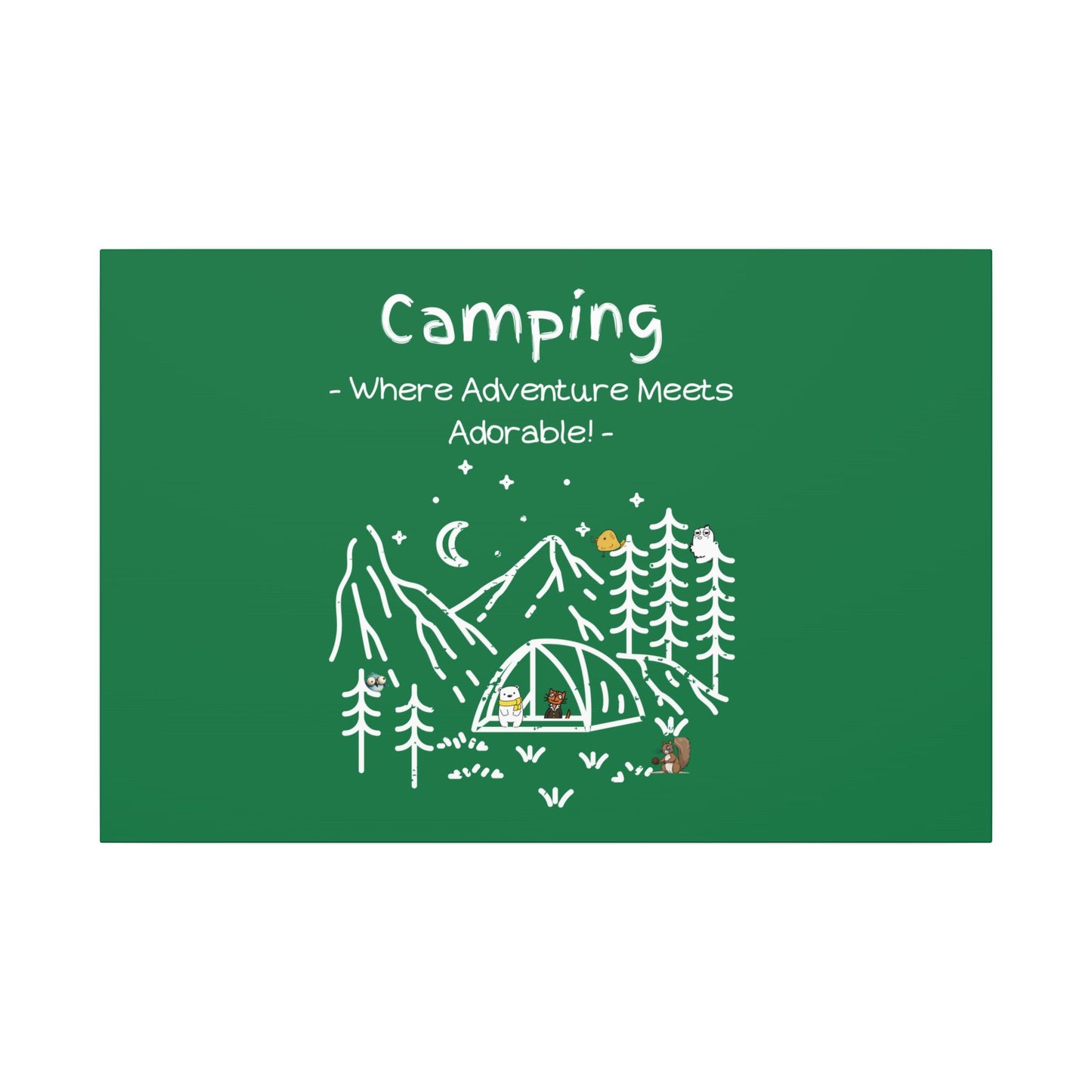 Camping. Where Adventure Meets Cuteness. Canvas Gallery Wraps