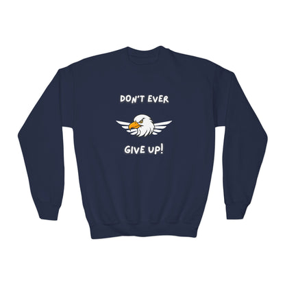 Don't Ever Give Up Eagle! Youth Crewneck Sweatshirt