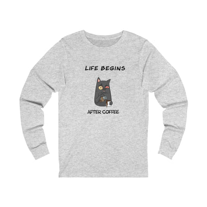 Luna The Cat. Life Begins After Coffee. Unisex Jersey Long Sleeve Tee