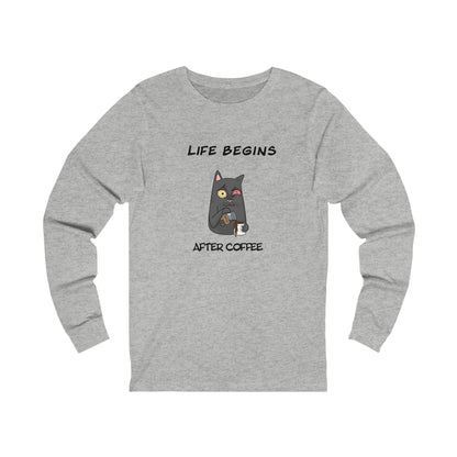 Luna The Cat. Life Begins After Coffee. Unisex Jersey Long Sleeve Tee