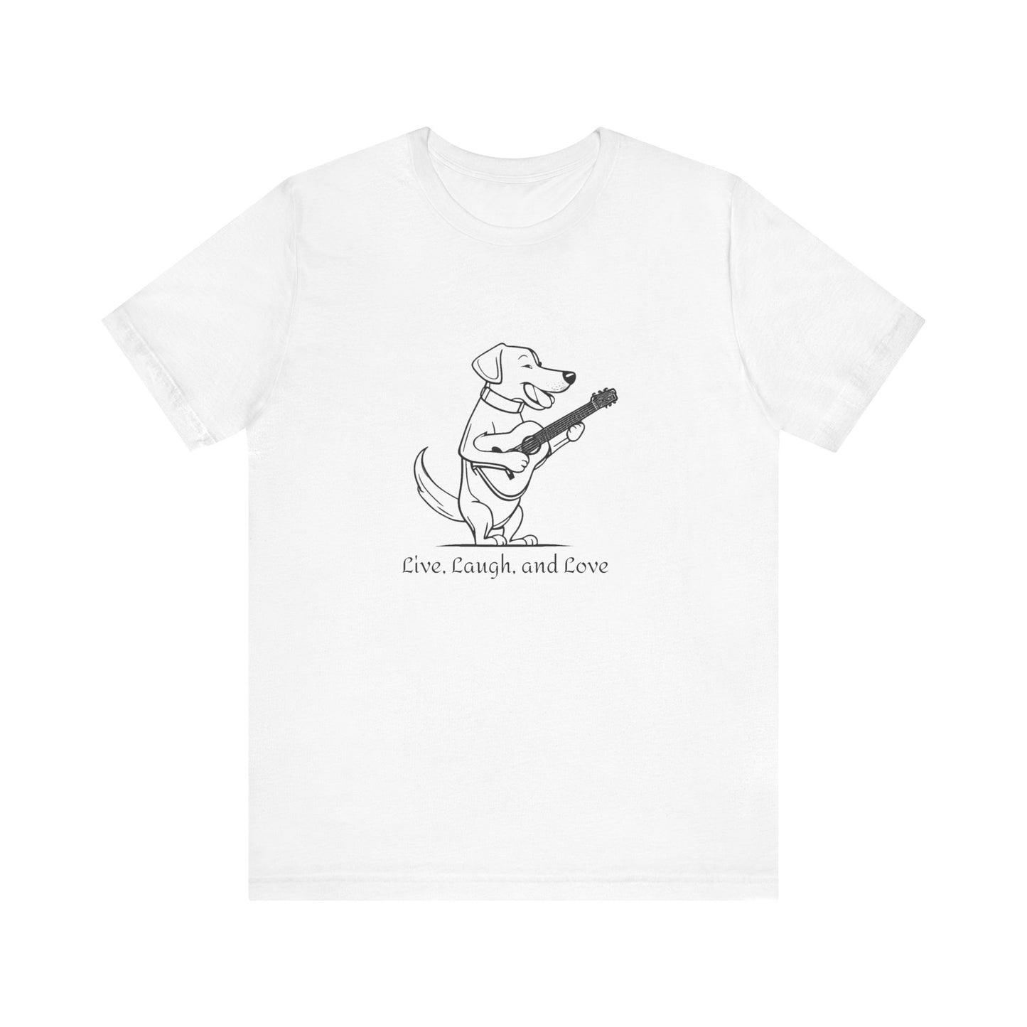 Dog With Guitar. Live, Laugh, and Love. Unisex Jersey Short Sleeve Tee
