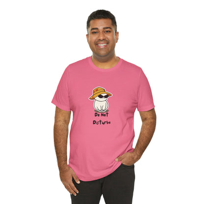 Do Not Disturb. Unisex Jersey Short Sleeve Tee