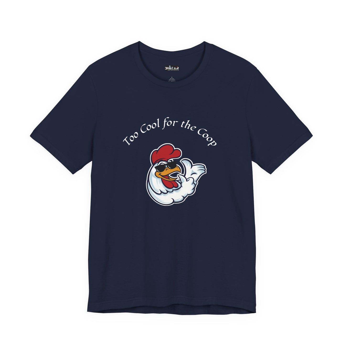To Cool For The Coop- Chillin' Chicken Graphic. Unisex Jersey Short Sleeve Tee