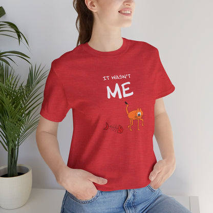 Leo The Cat Didn't Do It. Unisex Jersey Short Sleeve Tee