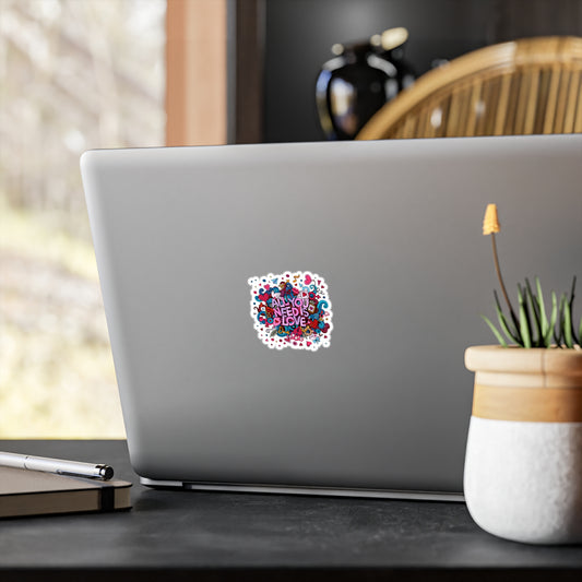 All You Need Is Love. Kiss-Cut Vinyl Decals