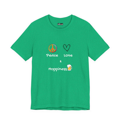 Peace, Love and Hoppiness. Unisex Jersey Short Sleeve Tee