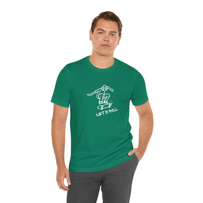 Let's Roll Skateboarder. Unisex Jersey Short Sleeve Tee
