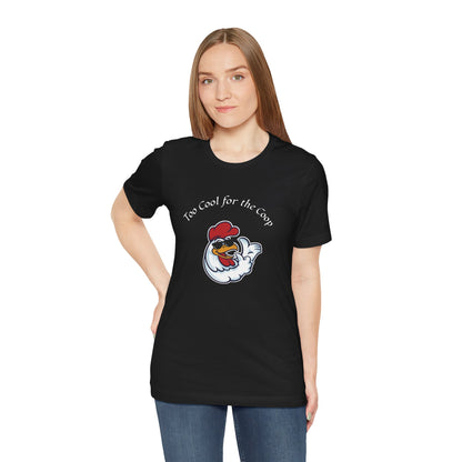 To Cool For The Coop- Chillin' Chicken Graphic. Unisex Jersey Short Sleeve Tee