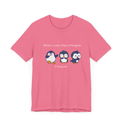 What's cuter then a penguin. Three Penguins. Unisex Jersey Short Sleeve Tee