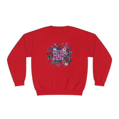 All You Need Is Love. Unisex NuBlend® Crewneck Sweatshirt