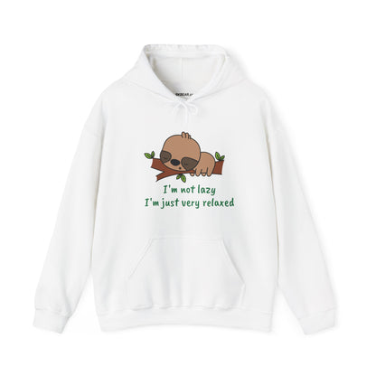 I'm Not Lazy.  I'm Just Very Relaxed. Unisex Hooded Sweatshirt.