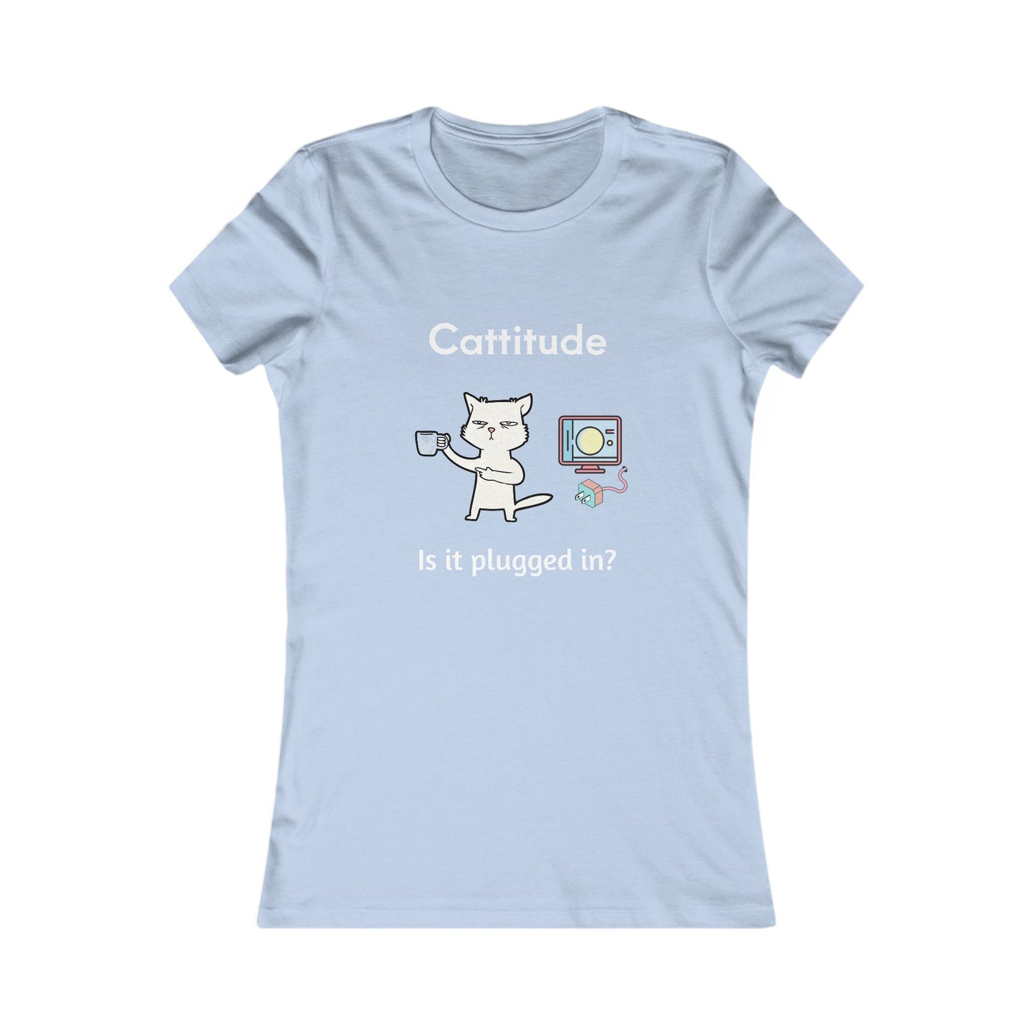 Catitude Is It Plugged in, Women's The Boyfriend Tee