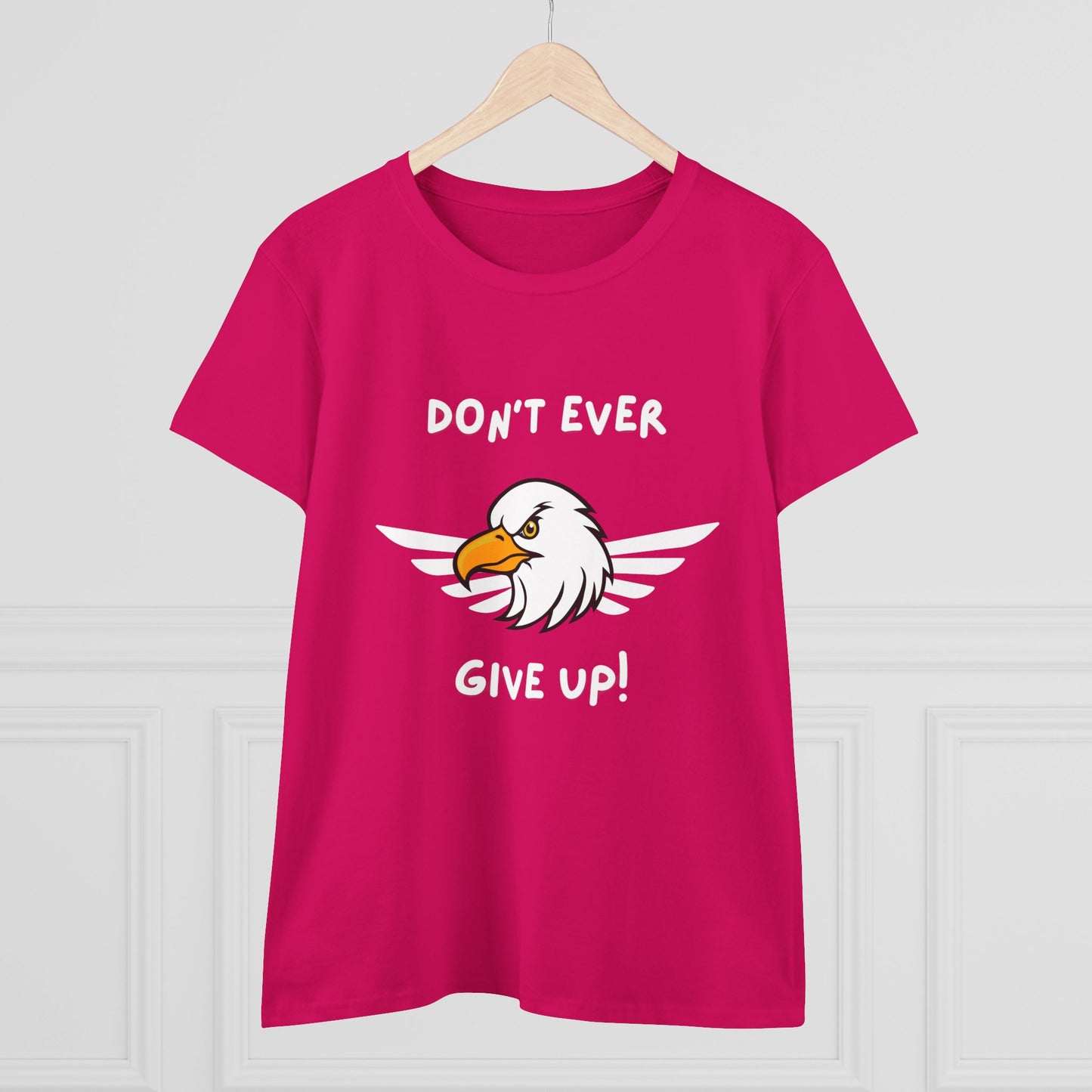 Don't Ever Give Up Eagle! Women's Midweight Cotton Tee