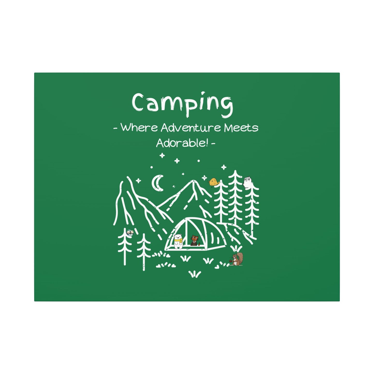 Camping. Where Adventure Meets Cuteness. Canvas Gallery Wraps