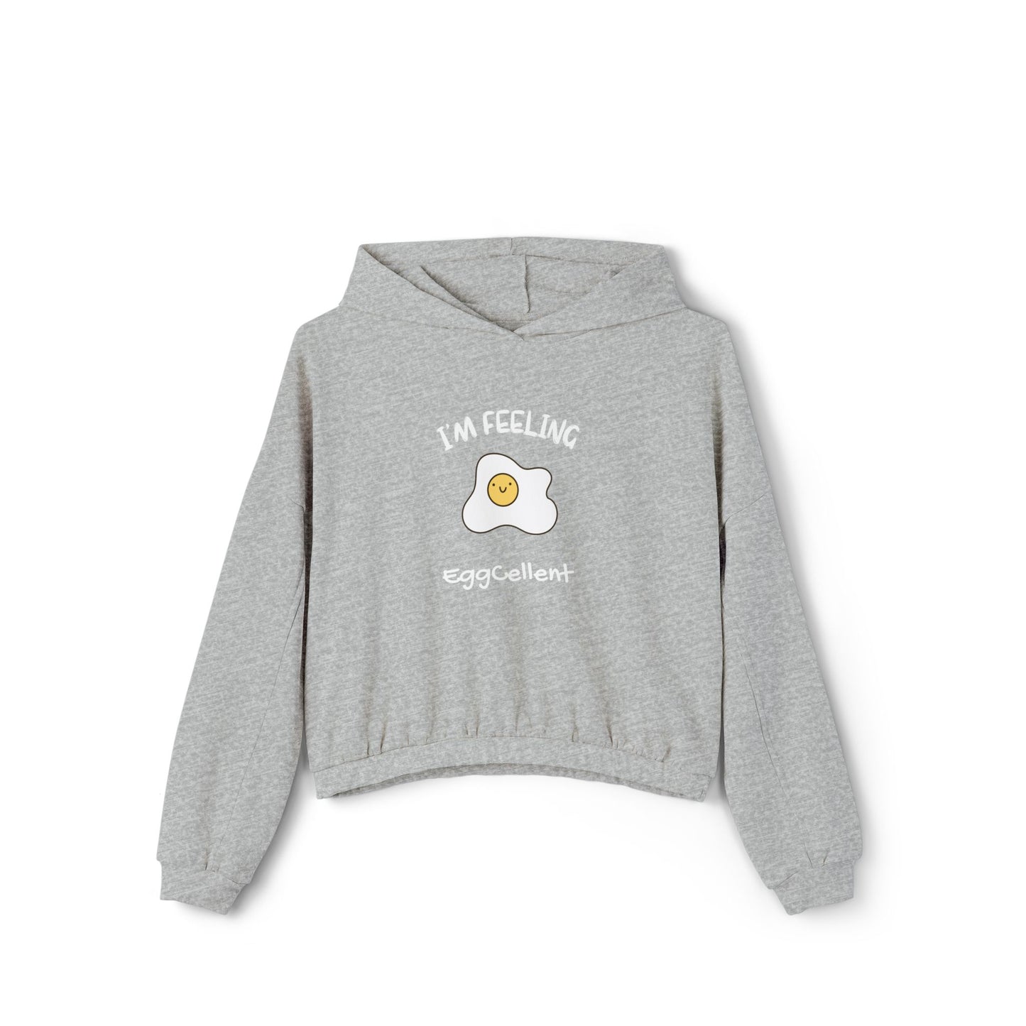I’m feeling eggCellent. Women's Cinched Bottom Hoodie