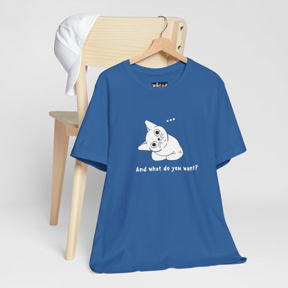 Vexing Cat Wondering What You Want. Unisex Jersey Short Sleeve Tee