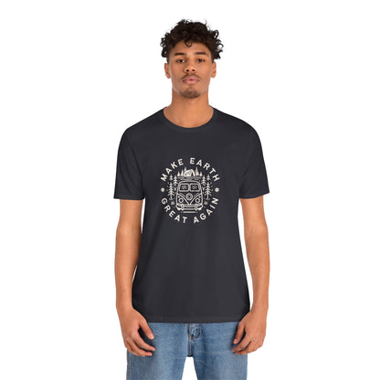 Make Earth Great Again. Relaxed mind. Unisex Jersey Short Sleeve Tee