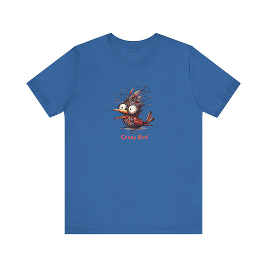 Crazy Bird. Unisex Jersey Short Sleeve Tee