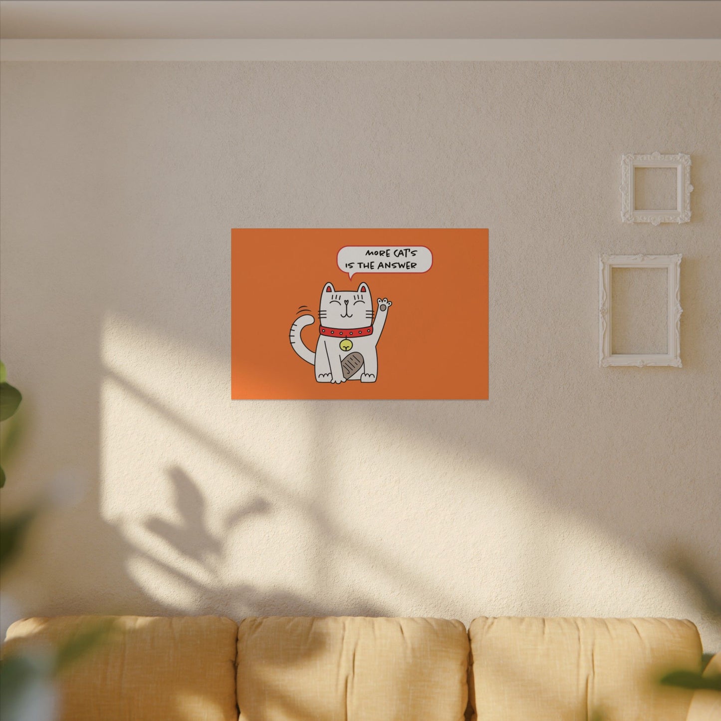Oliver Says More Cats is The. Canvas Gallery Wraps