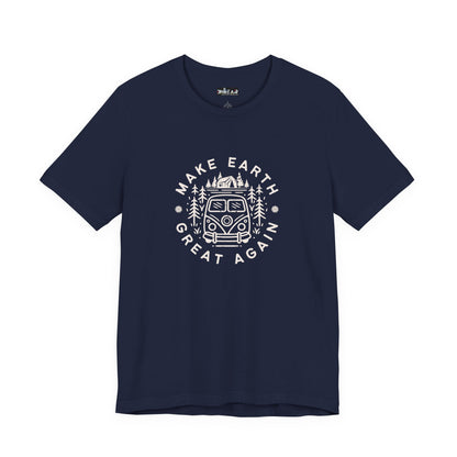 Make Earth Great Again. Relaxed mind. Unisex Jersey Short Sleeve Tee