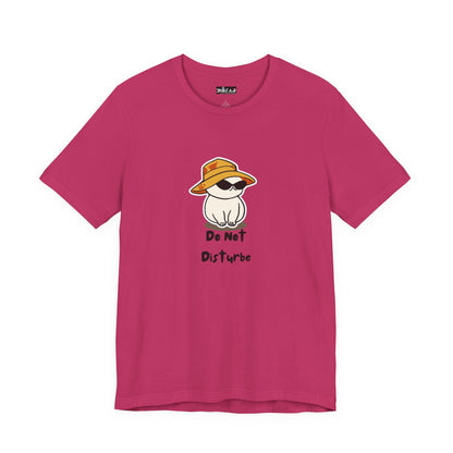 Do Not Disturb. Unisex Jersey Short Sleeve Tee