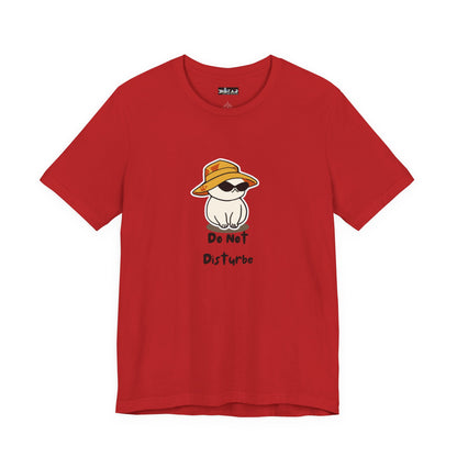 Do Not Disturb. Unisex Jersey Short Sleeve Tee