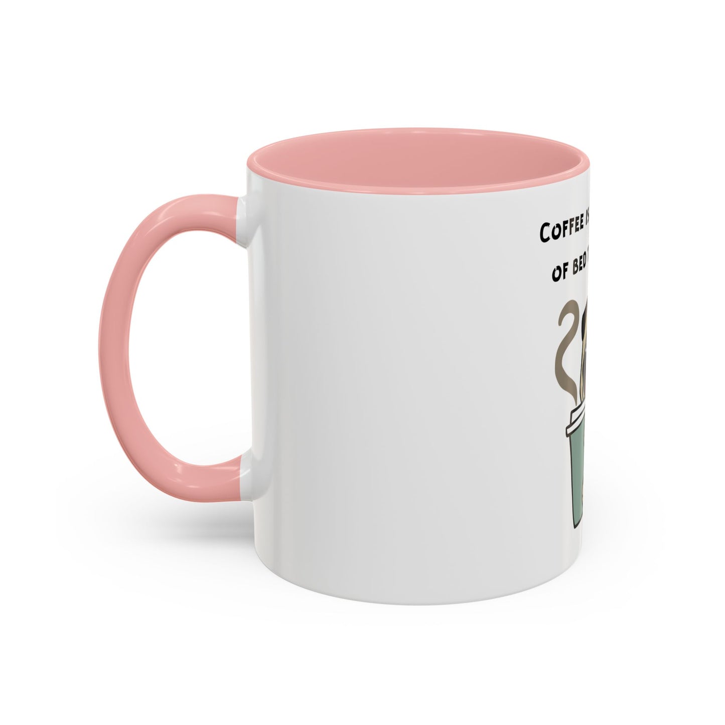 Pete The Bull Dog. Coffee Is Why I Got Out of Bed. Time Coffee Mug, 11oz