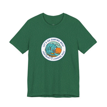Let's Go Surfing Now. Everybody's Learning How. Unisex Jersey Short Sleeve Tee
