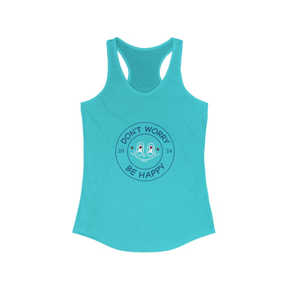 Don't Worry. Be Happy. Women's Ideal Racerback Tank