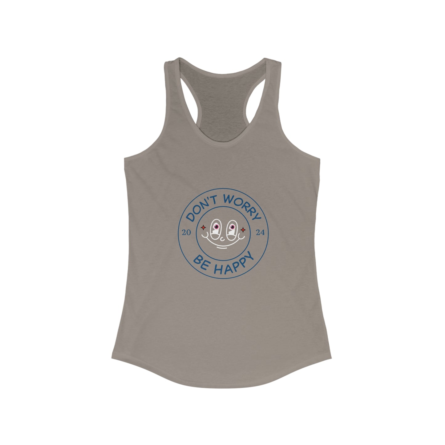 Don't Worry. Be Happy. Women's Ideal Racerback Tank