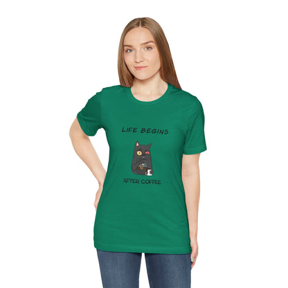 Luna The Cat. Life Begins After Coffee. Unisex Jersey Short Sleeve Tee