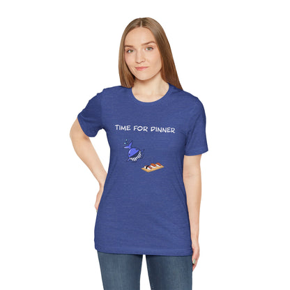 Time For Dinner. Unisex Jersey Short Sleeve Tee
